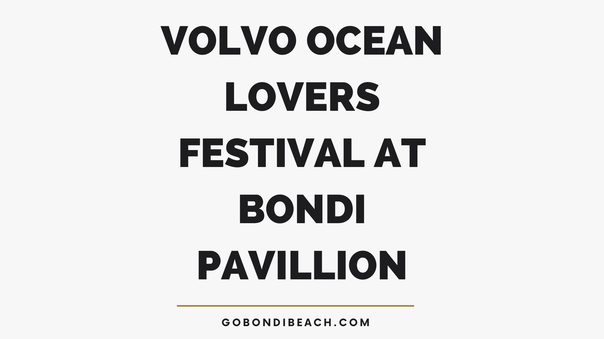 Volvo Ocean Lovers Festival at Bondi Pavillion